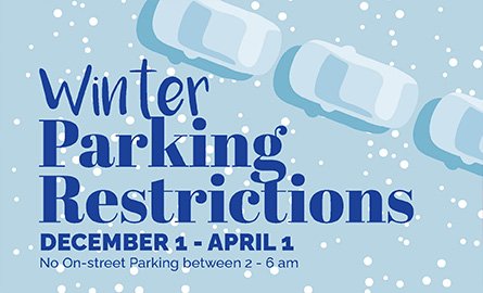 Winter Parking Restrictions graphic, reading "Winter Parking Restrictions, December 1 to April 1, No on-street parking between 2-6 am