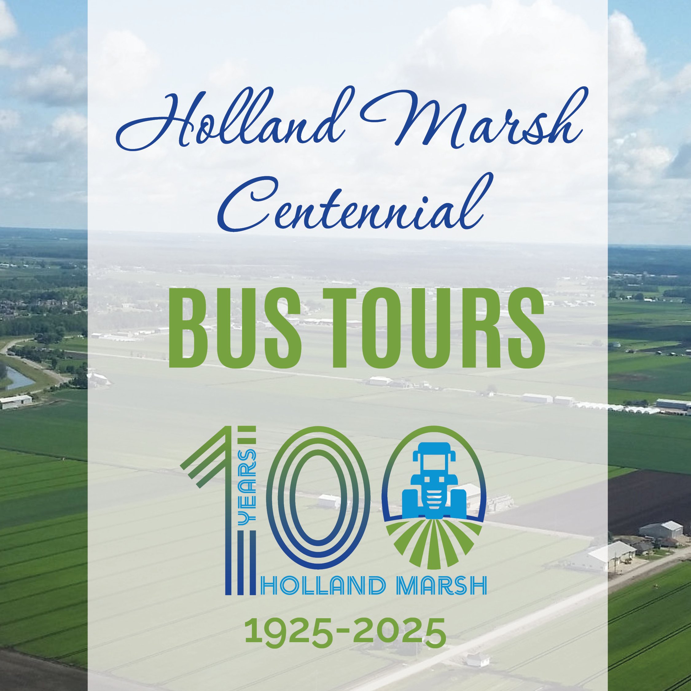 Image of the Holland Marsh with saying Holland Marsh Centennial Bus Tours with the anniverwsary logo