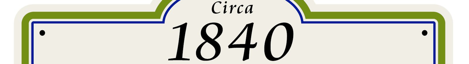 Top part of heritage plaque reading "Circa 1840"