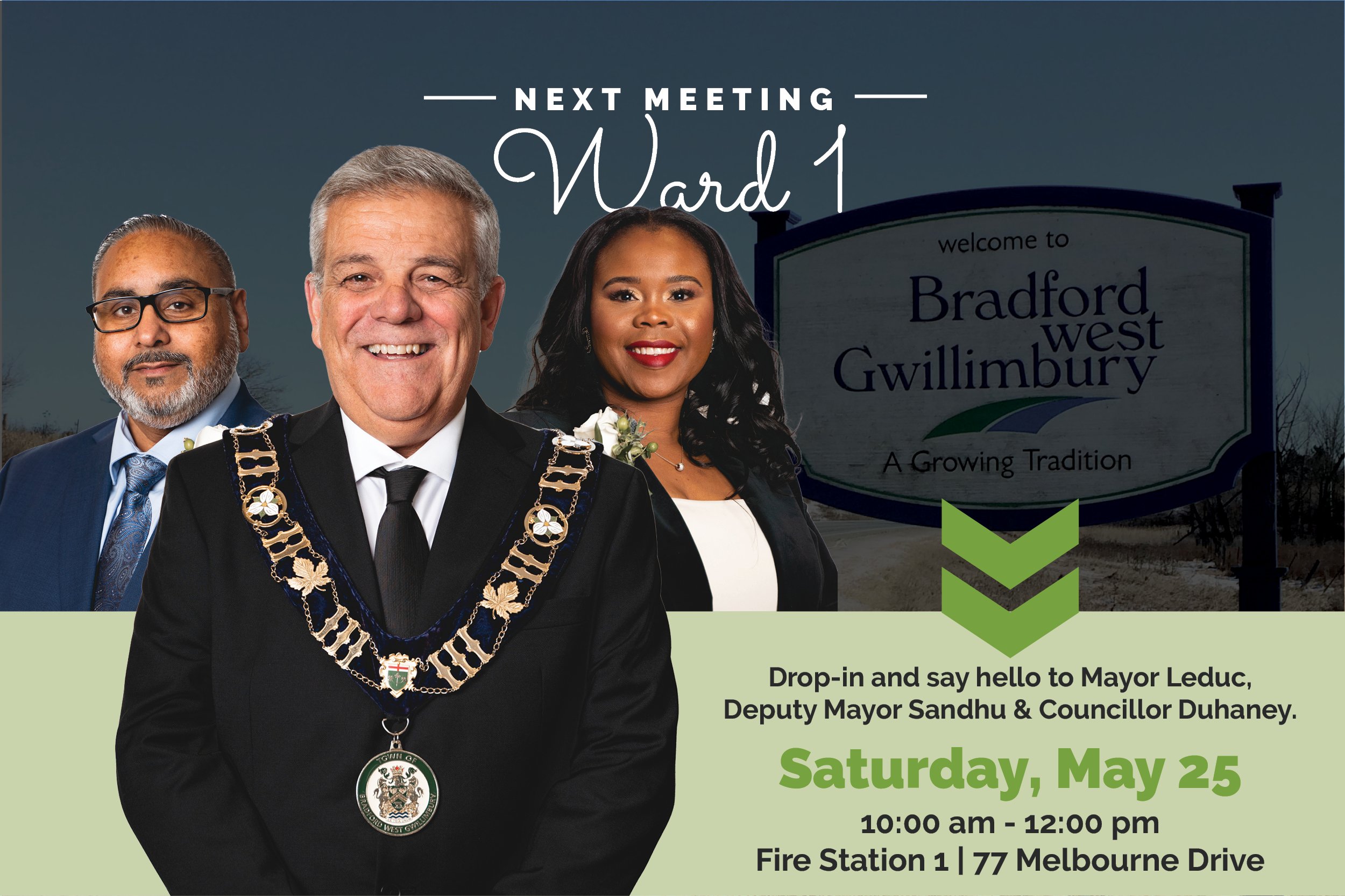 Mayor James Leduc, Deputy Mayor Sandhu, and  Councillor Duhaney's CAN Meeting poster that reads "Next Meeting Ward 1 Drop-in and say hello to Mayor Leduc, Deputy Mayor Sandhu, and Councillor Duhaney. Saturday, May 25 from 10 am to 12 pm at the Fire Station 1 on 77 Melbourne Drive