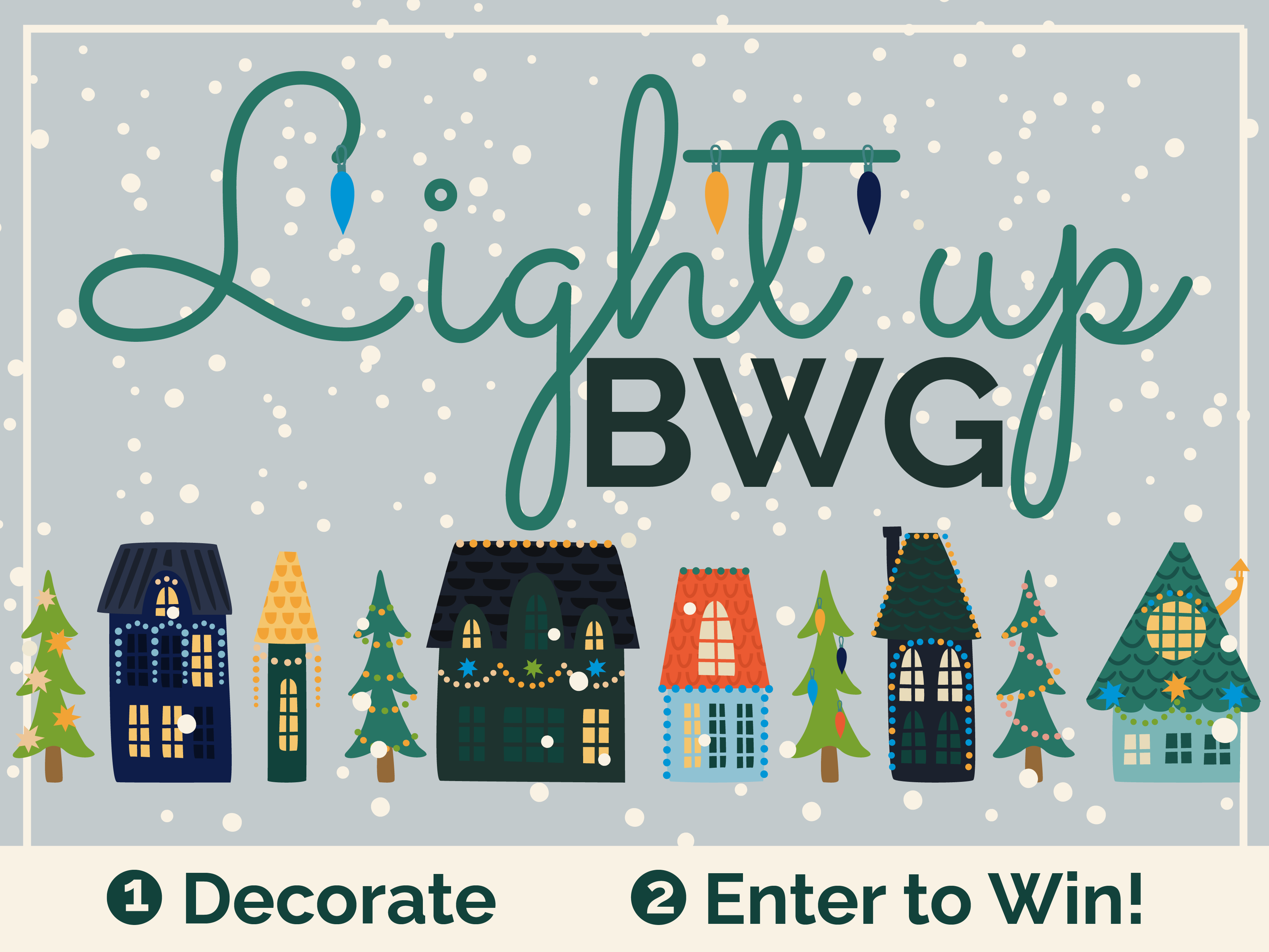 Light Up BWG Contest graphic with lights that read "Light Up BWG 1 Decorate 2 Enter to win