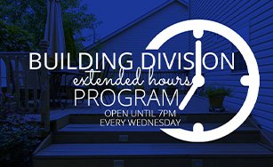Extended Hours Program Banner, reading "Building Division Extended Hours Program, Open until 7pm every Wednesday"