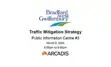 Traffic Mitigation Strategy - Public Information Centre #3